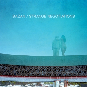 Bazan, David – Strange Negotiations
