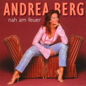 Berg, Andrea – Nah Am Feuer