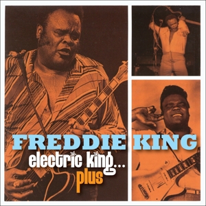 King, Freddie – Electric King, Plus