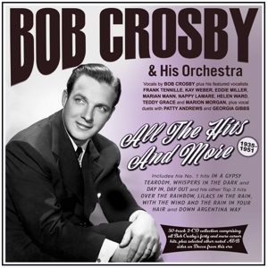 Crosby, Bob & His Orchestra – Hits and More 1935-51