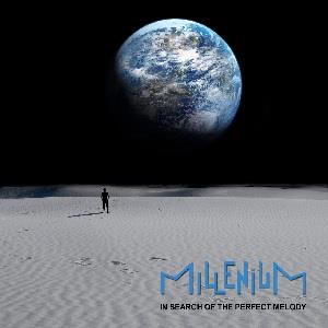Millenium – In Search of the Perfct Melody
