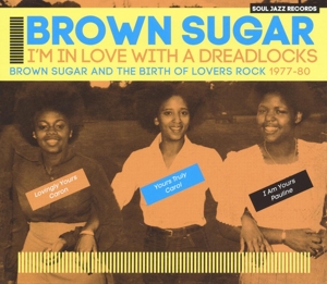 Brown Sugar – I'm In Love With a Dreadlocks