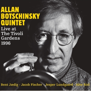 Botschinsky, Allan -Quintet- – Live At the Tivoli Gardens 1996