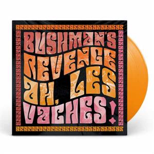 Bushman's Revenge – Ah, Les Vaches!