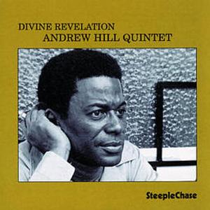 Andrew Hill Quartet – Divine Revelation