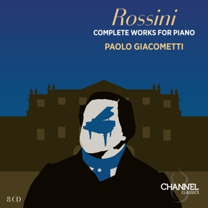 Giacometti, Paolo – Rossini: Complete Works For Piano