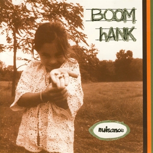 Boom Hank – Nuisance