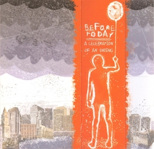 Before Today – A Celebration of an Ending