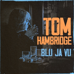 Hambridge, Tom – Blu Ja Vu