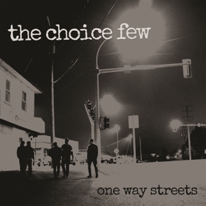 Choice Few – One Way Streets