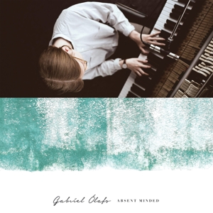 Olafs, Gabriel – Absent Mind