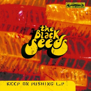 Black Seeds – Keep On Pushing