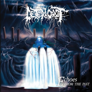Deteriorot – Echoes From the Past