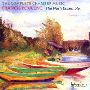 Nash Ensemble – Poulenc: the Complete Chamber Music