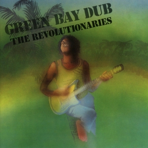 Revolutionaries – Green Bay Dub