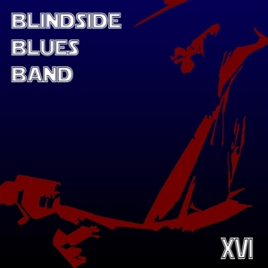 Blindside Blues Band – Xvi