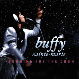 Sainte-Marie, Buffy – Running For the Drum