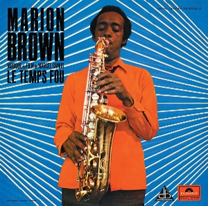 Brown, Marion – Le Temps Fou