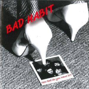 Bad Habit – How Bad Do You Want It?