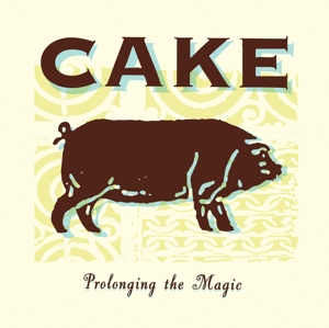 Cake – Prolonging the Magic