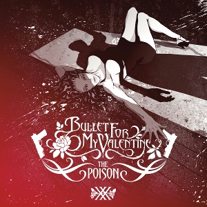 Bullet For My Valentine – The Poison (20th Anniversary)