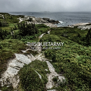 Thisquietarmy – Body and the Earth