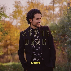 Dear, Matthew – DJ-Kicks
