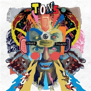 Tons – Stoned Villains