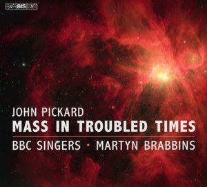 Bbc Singers & Martyn Brabbins – Mass In Troubled Times