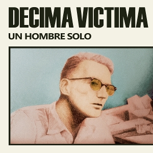 Decima Victima – Un Hombre Solo