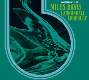 Davis, Miles & Cannonball Adderley – Somethin' Else