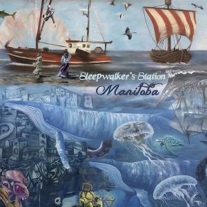 Sleepwalker's Station – Manitoba
