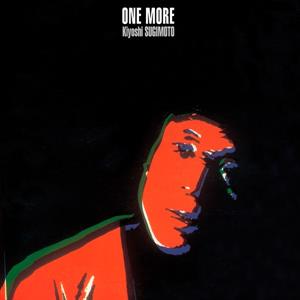 Sugimoto, Kiyoshi – One More