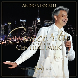 Bocelli, Andrea – Concerto: One Night In Central Park - 10th Anniver