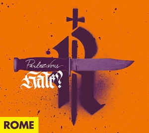 Rome – Parlez-Vous Hate?