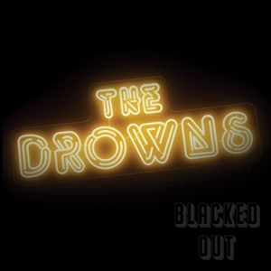 Drowns – Blacked Out