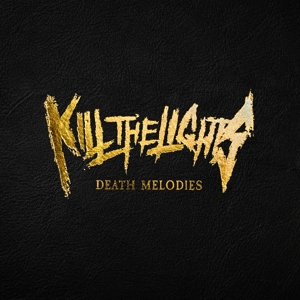 Kill the Lights – Death Melodies