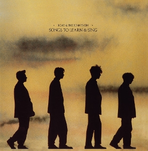 Echo and the Bunnymen – Songs To Learn & Sing