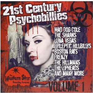 V/A – 21st Century Psychobillies, Vol. 1