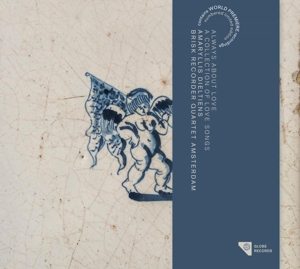 Brisk Recorder Quartet Amsterdam – Always About Love