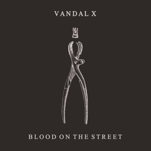 Vandal X – Blood On the Street