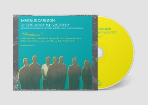 Carlson, Magnus & the Moon Ray Quintet – Shadows