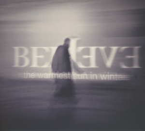 Believe – Warmest Sun In Winter