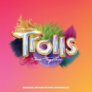 Various – Trolls Band Together (Original Motion Picture Soundtrack)