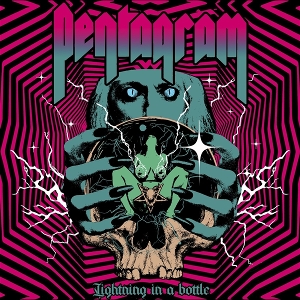 Pentagram – Lightning In a Bottle