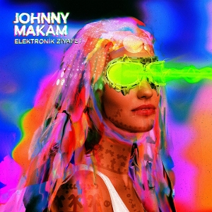 Makam, Johnny – Elektronik Ziyafet