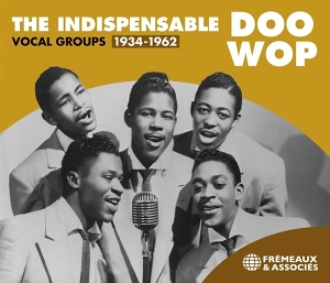 V/A – The Indispensable Doo Wop Vocals Group 1934-1962
