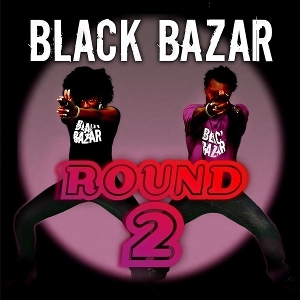 Black Bazar – Round 2