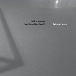 Vainio, Mika & Joachim Nordwall – Monstrance