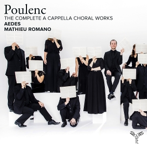 Aedes & Mathieu Romano – Poulenc: the Complete a Cappella Choral Works